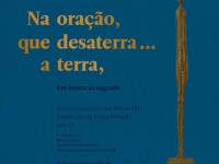 Convite da Exposição Na oração, que desaterra... a terra, em homenagem ao sagrado